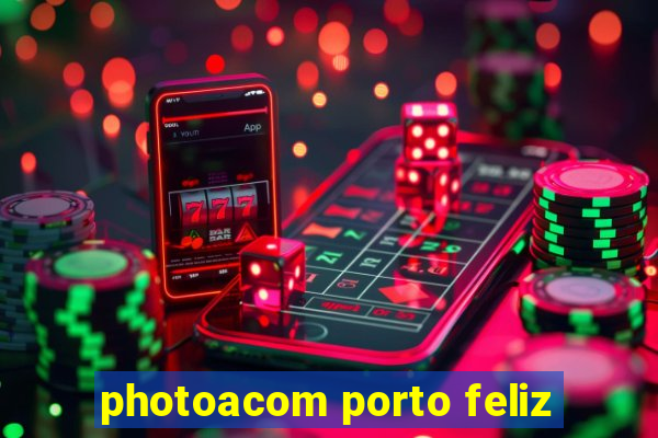 photoacom porto feliz